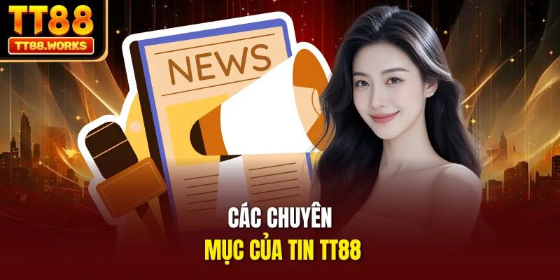 Các chuyên mục của tin TT88