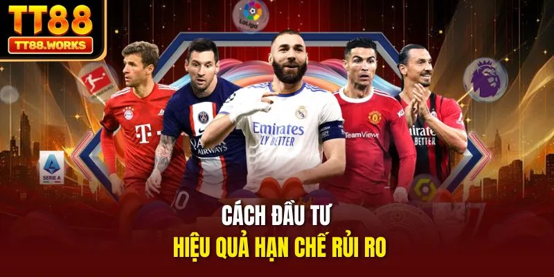 Cách đầu tư hiệu quả hạn chế rủi ro