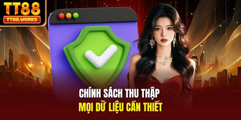 Chính sách thu thập mọi dữ liệu cần thiết