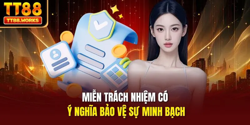 Miễn trách nhiệm có ý nghĩa bảo vệ sự minh bạch